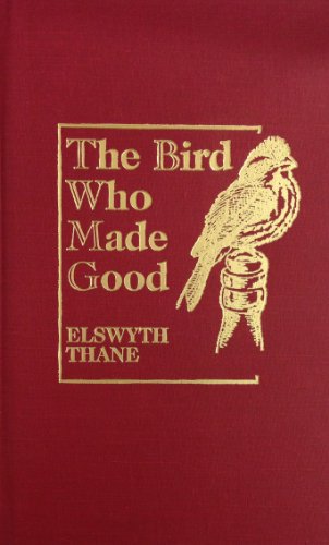 The Bird Who Made Good book cover