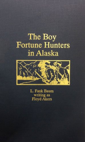 The Boy Fortune Hunters of Alaska book cover