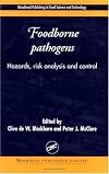 Foodborne Pathogens: Hazards, Risk Analysis and Control (Woodhead Publishing in Food Science and Technology)