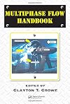 Multiphase Flow Handbook (Mechanical and Aerospace Engineering Series)