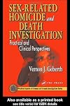 Sex-Related Homicide and Death Investigation: Practical and Clinical Perspectives
