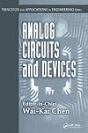 Analog Circuits and Devices (Principles and Applications in Engineering)