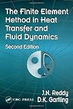 The Finite Element Method In Heat Transfer And Fluid Dynamics Second Edition