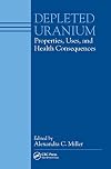 Depleted Uranium: Properties, Uses, and Health Consequences