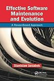 Effective Software Maintenance And Evolution A Reusebased Approach