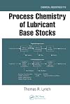 Process Chemistry of Lubricant Base Stocks