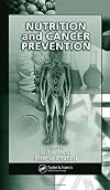 Nutrition and Cancer Prevention (Nutrition and Disease Prevention)