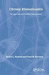 Chronic Rhinosinusitis: Pathogenesis and Medical Management