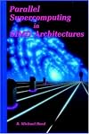 Parallel supercomputing in SIMD architectures