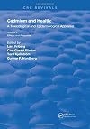 Cadmium & Health A Toxicol & Epidemiological Appraisal