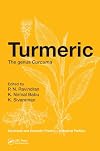 Turmeric: The genus Curcuma (Medicinal and Aromatic Plants - Industrial Profiles)