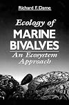 Ecology of Bivalves: An Ecosystem Approach (Marine Science Series)