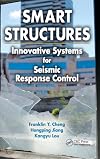 Smart Structures: Innovative Systems for Seismic Response Control