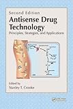 Antisense Drug Technology Principles Strategies And Applications Second Edition