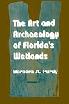 The Art and Archaeology of Florida's Wetlands