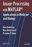 Image Processing With Matlab Applications In Medicine And Biology Matlab Examples
