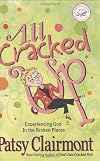 All Cracked Up (Women of Faith (Zondervan))