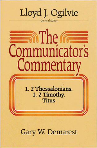 1 and 2 Thessalonians, 1 and 2 Timothy, and Titus (By: Gary Demarest) cover