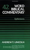 Word Biblical Commentary, Volume 42: Ephesians