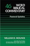 Word Biblical Commentary, Volume 46: Pastoral Epistles