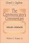 Micah/Nahum/Habakkuk/Zephaniah/Haggai/Zechariah/Malachi (The Preacher's Commentary, Volume 23)