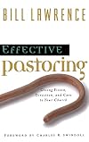Effective Pastoring Giving Vision, Direction, And Care To Your Church