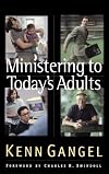Ministering to Today's Adults (Swindoll Leadership Library)