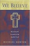 We Believe: Recovering the Essentials of the Apostles' Creed