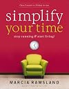 Simplify Your Time: Stop Running & Start Living!