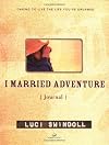 I Married Adventure Journal