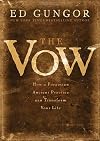 The Vow: How a Forgotten Ancient Practice Can Transform Your Life