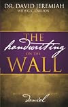 The Handwriting On The Wall: Secrets From The Prophecies Of Daniel