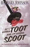He's Gonna Toot and I'm Gonna Scoot