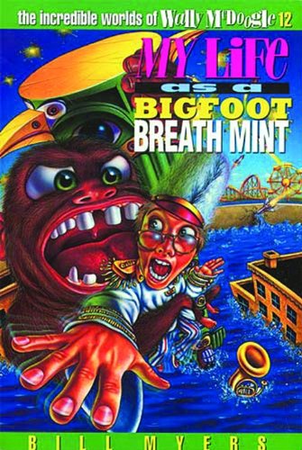 My Life as a Bigfoot Breath Mint book cover
