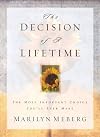 The Decision of a Lifetime: The Most Important Choice You'll Ever Make