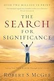 The Search For Significance Seeing Your True Worth Through Gods Eyes