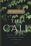 The Call: Finding and Fulfilling the Central Purpose of Your Life