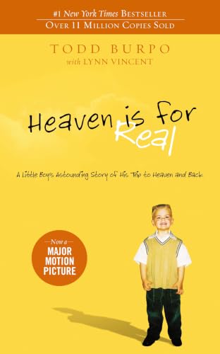 Heaven is for Real: A Little Boy's Astounding Story of His Trip to Heaven and Back book cover