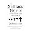 The Selfless Gene: Living with God and Darwin