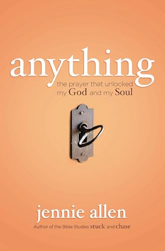 Anything: The Prayer That Unlocked My God and My Soul book cover