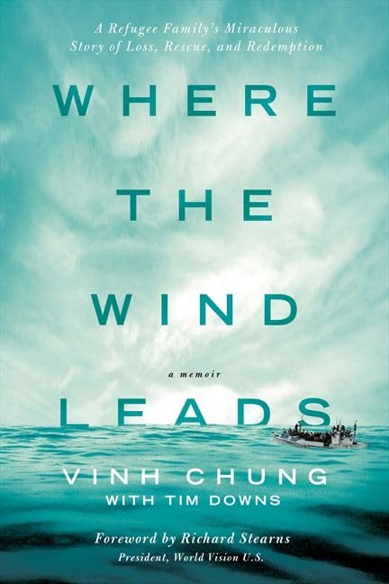 Where the Wind Leads: A Refugee Family's Miraculous Story of Loss, Rescue, and Redemption book cover