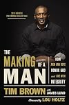 The Making of a Man: How Men and Boys Honor God and Live with Integrity