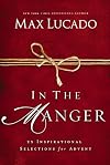 In the Manger: 25 Inspirational Selections for Advent