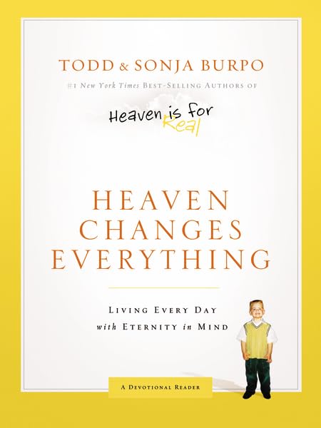 Heaven Changes Everything: Living Every Day with Eternity in Mind book cover