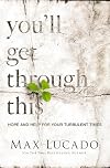 You'll Get Through This: Hope and Help for Your Turbulent Times