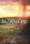 In His Grip: Foundations for Life & Golf