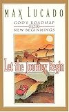Let The Journey Begin God's Roadmap For New Beginnings