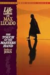 The Touch of the Master's Hand (Topical Bible Study Series, Life Lessons With Max Lucado)