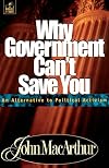 Why Government Can't Save You: An Alternative to Political Activism