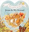 Jesus Is My Friend (Following Jesus)